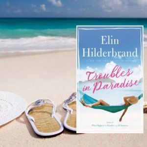 Troubles in Paradise: Vol 3 (Book #3 in the Paradise Series) by Elin Hilderbrand